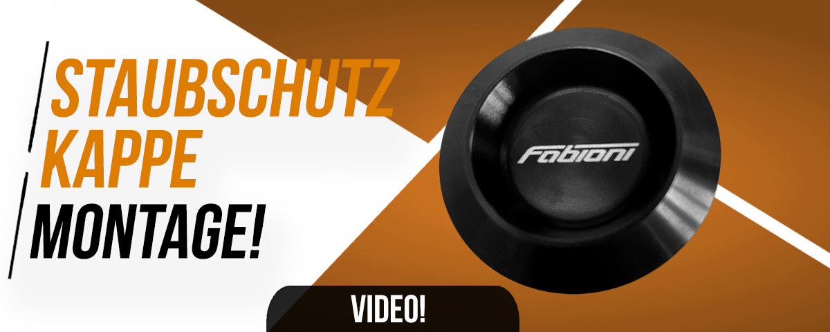Montage der Fabioni Staubschutzkappe